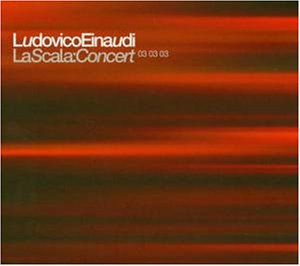 La Scala: Concert 03 03 03 von Ludovico Einaudi - alle Infos