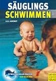 Saeuglingsschwimmen: Theorie und Praxis des Eltern-Kind-Schwimmens im ersten Lebensjahr