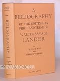 A bibliography of the writings in prose and verse of Walter Savage Landor