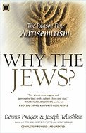 Why the Jews? : The Reason for Antisemitism