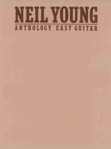 Neil Young: Anthology Easy Guitar