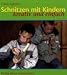 Produkt-Bild: Schnitzen mit Kindern: Kreativ und einfach