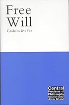 Free Will (Central Problems of Philosophy)