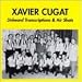 Xavier Cugat 1942-1946: Unheard Transcriptions & Air Shots