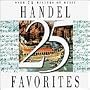 25 Handel Favorites