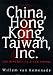 China, Hong Kong, Taiwan Inc