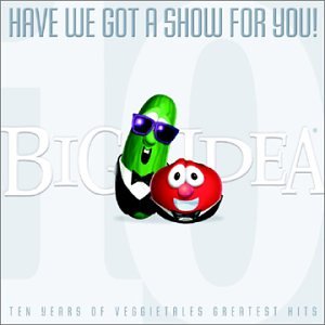 CD-Charts  Music : Veggie Tales: Have We Got a Show for You