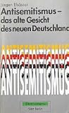 Antisemitismus, das alte Gesicht des neuen Deutschland - J&uuml;rgen Els&auml;sser