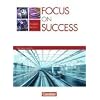 Focus on Success - The new edition - Technik: B1-B2 - Sch�lerbuch