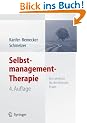 Selbstmanagement-Therapie: Ein Lehrbuch f�r die klinische Praxis