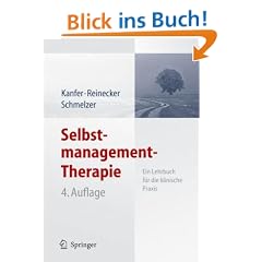 Selbstmanagement-Therapie: Ein Lehrbuch f�r die klinische Praxis