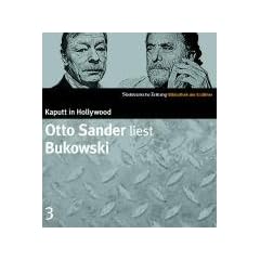 Otto Sander liest Bukowski. CD. SZ Bibliothek der Erz�hler