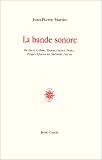 La Bande sonore : Beckett, Céline, Duras, Genet, Perec, Pinget, Queneau, Sarraute, Sartre