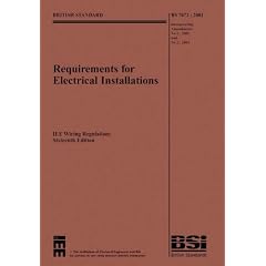 IEE Wiring Regulations: BS7671, 2001 Incorporating Amendments No. 1 & 2, 2004 (Brown Series Paperback)PWR02500 (Brown Series  Paperback)