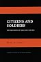 Citizens and Soldiers: The Dilemmas of Military Service (Cornell Studies in Security Affairs) Citizens and Soldiers: The Dilemmas of Military Service (Cornell Studies in Security Affairs)