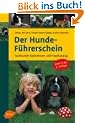 Der Hundef�hrerschein. Sachkunde-Basiswissen und Fragenkatalog