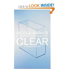 Clear: A Transparent Novel