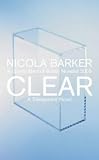 Clear: A Transparent Novel