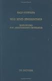 Was Sind Ereignisse?: Eine Studie Zur Analytischen Ontologie (Quellen Und Studien Zur Philosophie, Vol 29)