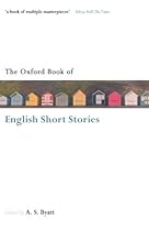 The Oxford Book of English Short Stories (Oxford Books of Prose & Verse) The Oxford Book of English Short Stories (Oxford Books of Prose & Verse)