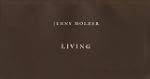 Jenny Holzer: Living