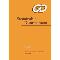 Sustainable Disarmament. Volume 1: Documentation of the Demiurgus Peace International Project 1998-2002