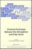 Chemical exchange between the atmosphere and polar snow : [proceedings of the NATO Advanced Research Workshop 