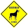 DOBERMAN CROSSING sign * street dog caution