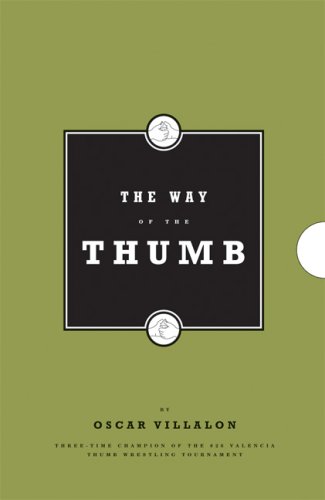 Buy The Way of the Thumb: A Practical Guide to the Semisweet Science of Thumb Wrestling online at Discounted New and Used prices. Delivered to your door with Off-The-Bookshelf.