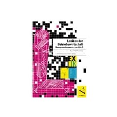 Lexikon der Betriebswirtschaft : Managementkompetenz von A bis Z.