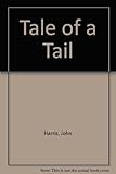 A tale of a tail