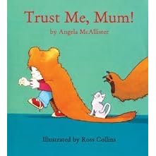 Trust Me, Mum!