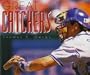 Great Catchers