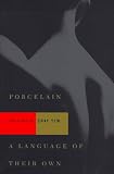 Porcelain and A Language of Their Own: Two Plays