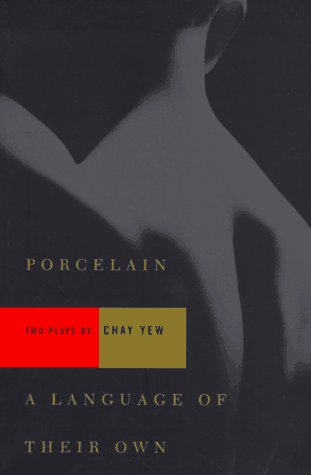 Porcelain and A Language of Their Own: Two Plays