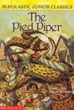 The Pied Piper (Scholastic Junior Classics) Ellen Miles