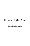 Tarzan Of The Apes: 4 Volumes In 1 (Tarzan)
