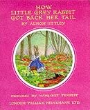 How Little Grey Rabbit Got Back Her Tail (Little Grey Rabbit: the classic editions)