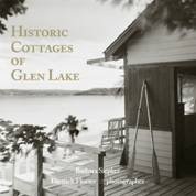 Historic Cottages of Glen Lake by Barbara Siepker and Dietrich Floeter