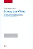 Produkt-Bild: Shows aus China: Ein Beitrag zur transkulturellen Kommunikation. Am Beispiel des Chinesischen Staatszirkus und der Shaolin-Kampfkunstm&ouml;nche