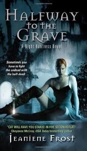 Halfway to the Grave (Night Huntress, Book 1) Publisher: Avon by Jeaniene Frost