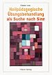 Heilp�dagogische �bungsbehandlung als Suche nach Sinn