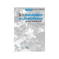 Berufsbilder im Journalismus: Von den alten zu den neuen Medien