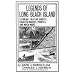 Legends of Long Beach Island: Stirring Tales of Ghosts, Haunted Houses, Pirates, and Much More