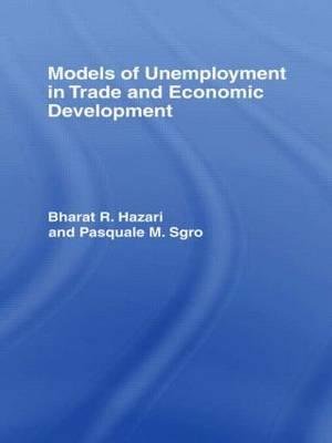 [(Models of Unemployment in Trade and Economic Development )] [Author: Bharat R. Hazari] [Sep-1992]