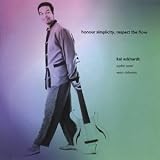 Kai Eckhardt - Honour Simplicity Respect the Flow