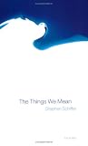 The Things We Mean
