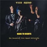 Vice Squad - Bang to Rights: The Essential Vice Squad Collection