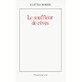 Le souffleur de r�ves: R�cit
