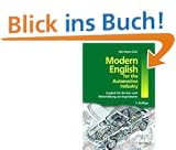 Modern English for the Automotive Industry: Englisch f�r die Aus- und Weiterbildung von Ingenieuren